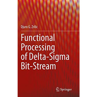 Functional Processing of Delta-Sigma Bit-Stream [Paperback]
