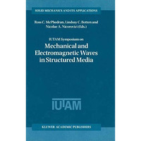 IUTAM Symposium on Mechanical and Electromagnetic Waves in Structured Media: Pro [Paperback]