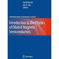 Introduction to the Physics of Diluted Magnetic Semiconductors [Paperback]