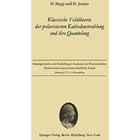 Klassische Feldtheorie der polarisierten Kathodenstrahlung und ihre Quantelung [Paperback]