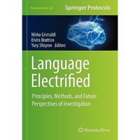 Language Electrified: Principles, Methods, and Future Perspectives of Investigat [Hardcover]