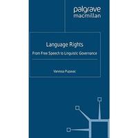 Language Rights: From Free Speech to Linguistic Governance [Paperback]