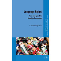 Language Rights: From Free Speech to Linguistic Governance [Hardcover]
