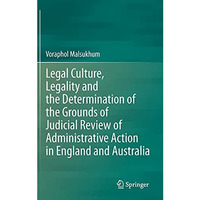 Legal Culture, Legality and the Determination of the Grounds of Judicial Review  [Hardcover]