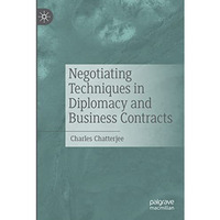 Negotiating Techniques in Diplomacy and Business Contracts [Paperback]