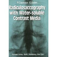 Radiculosaccography with Water-soluble Contrast Media [Paperback]