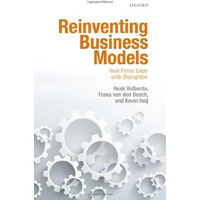 Reinventing Business Models: How Firms Cope with Disruption [Hardcover]