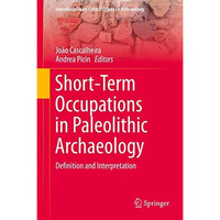 Short-Term Occupations in Paleolithic Archaeology: Definition and Interpretation [Hardcover]