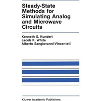 Steady-State Methods for Simulating Analog and Microwave Circuits [Paperback]