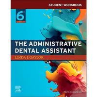 Student Workbook for The Administrative Dental Assistant [Paperback]