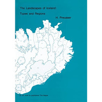 The Landscapes of Iceland: Types and Regions [Paperback]