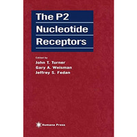 The P2 Nucleotide Receptors [Paperback]