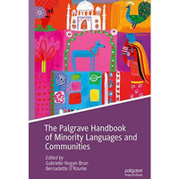 The Palgrave Handbook of Minority Languages and Communities [Hardcover]