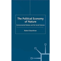 The Political Economy of Nature: Environmental Debates and the Social Sciences [Paperback]