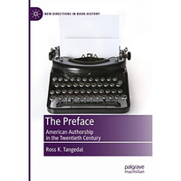 The Preface: American Authorship in the Twentieth Century [Hardcover]