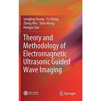 Theory and Methodology of Electromagnetic Ultrasonic Guided Wave Imaging [Hardcover]