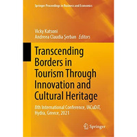 Transcending Borders in Tourism Through Innovation and Cultural Heritage: 8th In [Hardcover]