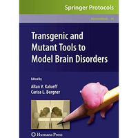 Transgenic and Mutant Tools to Model Brain Disorders [Paperback]