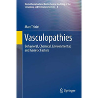 Vasculopathies: Behavioral, Chemical, Environmental, and Genetic Factors [Hardcover]