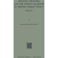 Winston Churchill and the German Question in British Foreign Policy 19181922 [Paperback]