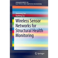 Wireless Sensor Networks for Structural Health Monitoring [Paperback]