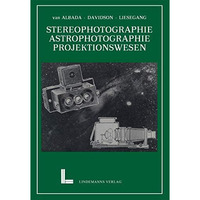 Wissenschaftliche Anwendungen der Photographie: Erster Teil: Stereophotographie  [Paperback]