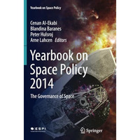 Yearbook on Space Policy 2014: The Governance of Space [Paperback]