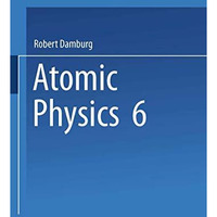 6th International Conference on Atomic Physics Proceedings [Paperback]