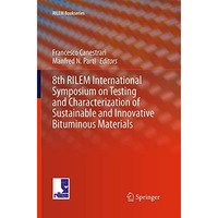 8th RILEM International Symposium on Testing and Characterization of Sustainable [Paperback]