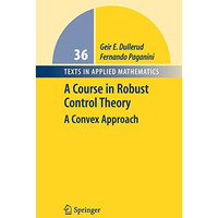 A Course in Robust Control Theory: A Convex Approach [Hardcover]