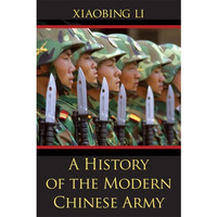 A History Of The Modern Chinese Army [Paperback]