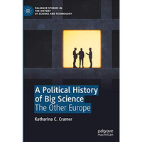 A Political History of Big Science: The Other Europe [Hardcover]