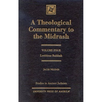 A Theological Commentary to the Midrash: Leviticus Rabbah [Hardcover]