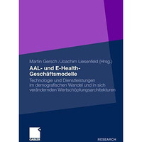 AAL- und E-Health-Gesch?ftsmodelle: Technologie und Dienstleistungen im demograf [Paperback]