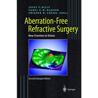 Aberration-Free Refractive Surgery: New Frontiers in Vision [Hardcover]