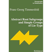 Abstract Root Subgroups and Simple Groups of Lie-Type [Paperback]