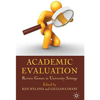Academic Evaluation: Review Genres in University Settings [Hardcover]