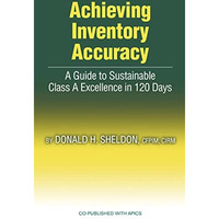 Achieving Inventory Accuracy: A Daily Guide to Sustainable Excellence [Hardcover]