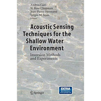 Acoustic Sensing Techniques for the Shallow Water Environment: Inversion Methods [Mixed media product]