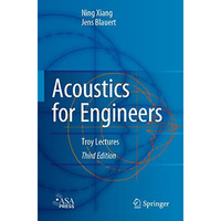 Acoustics for Engineers: Troy Lectures [Paperback]