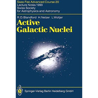 Active Galactic Nuclei: Saas-Fee Advanced Course 20. Lecture Notes 1990. Swiss S [Paperback]