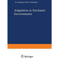 Adaptation in Stochastic Environments [Paperback]