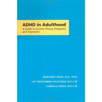 Adhd In Adulthood: A Guide to Current Theory, Diagnosis, and Treatment [Hardcover]