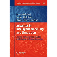 Advances in Intelligent Modelling and Simulation: Artificial Intelligence-Based  [Hardcover]