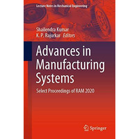 Advances in Manufacturing Systems: Select Proceedings of RAM 2020 [Paperback]