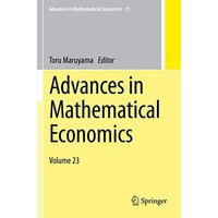 Advances in Mathematical Economics: Volume 23 [Paperback]