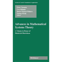 Advances in Mathematical Systems Theory: A Volume in Honor of Diederich Hinrichs [Hardcover]