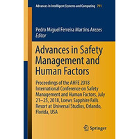 Advances in Safety Management and Human Factors: Proceedings of the AHFE 2018 In [Paperback]