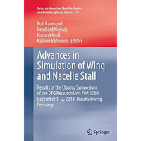 Advances in Simulation of Wing and Nacelle Stall: Results of the Closing Symposi [Paperback]