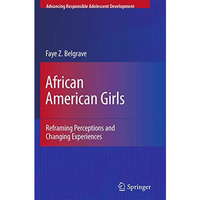 African American Girls: Reframing Perceptions and Changing Experiences [Paperback]